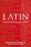 Latin Or The Empire Of A Sign