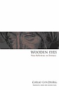 Wooden Eyes Nine Reflections On Distance