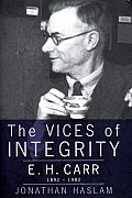 Vices Of Integrity E H Car 1892 1982