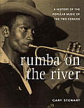 Rumba On The River A History Of The Popu