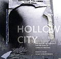 Hollow City The Siege of San Francisco & the Crisis of American Urbanism