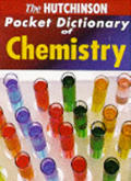 Hutchinson Pocket Dictionary of Chemistry