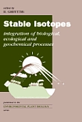 Stable Isotopes: The Integration of Biological, Ecological and Geochemical Processes