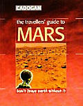 Travellers Guide To Mars Dont Leave Earth Without It