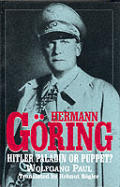Hermann Goring Hitler Paladin Or Puppet