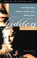 Hidden Hunger Overcoming Eating Disord