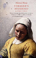 Vermeers Milkmaid & Other Stories