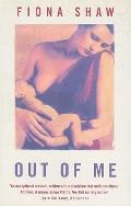 Out of Me The Story of a Postnatal Breakdown
