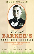 Colonel Barkers Monstrous Regiment A Tale of Female Husbandry