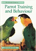 Pet Owners Guide to Parrot Training & Behaviour