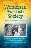 Women in Swedish Society: The Work, Health and Life Experiences of Women in Twentieth-century Sweden
