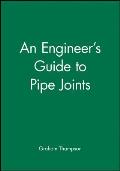 An Engineer's Guide to Pipe Joints