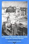 Letters from Jerusalem, 1922-25: During the Palestine Mandate