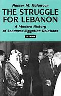 Lebanese-Egyptian Relations: The Regional Struggle for Lebanon
