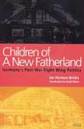 Children of a New Fatherland: Germany's Post-War Right Wing Politics