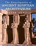 Encyclopedia Of Ancient Egyptian Architecture
