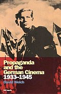 Propaganda & the German Cinema 1933 1945