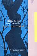 Eric Gill Man Of Flesh & Spirit