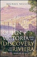 Queen Victoria and the Discovery of the Riviera