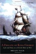 Frigate of King George Life & Duty on a British Man of War 1807 1829