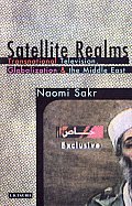 Satellite Realms: Transnational Television, Globalization and the Middle East