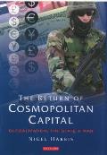 The Return of Cosmopolitan Capital: Globalization, the State and War