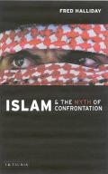Islam & the Myth of Confrontation Religion & Politics in the Middle East