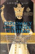 Diplomacy & Murder In Tehran Alexander