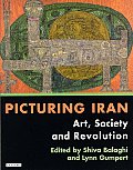 Picturing Iran Art Society & Revolution