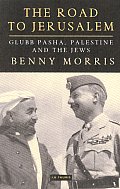 Road to Jerusalem Glubb Pasha Palestine & the Jews