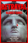 Betrayal The Story Of Aldrich Ames An Am