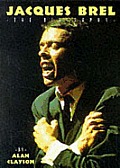 Jacques Brel The Biography
