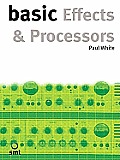 Basic Effects & Processors The Basic Ser