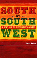 South By Southwest A Roadmap To Alternat