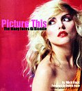 Picture This The Many Faces Of Blondie