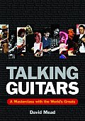 Talking Guitars A Masterclass With The