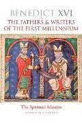 The Fathers & Writers of the First Millennium: The Spiritual Masters