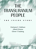 Transuranium People, The: The Inside Story