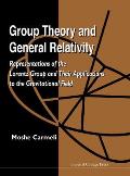 Group Theory and General Relativity: Representations of the Lorentz Group and Their Applications to the Gravitational Field