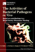 Activities of Bacterial Pathogens in Vivo, The: Based on Contributions to a Royal Society Discussion Meeting