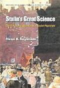 Stalin's Great Science: The Times and Adventures of Soviet Physicists