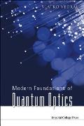 Modern Foundations of Quantum Optics
