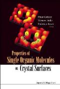 Properties of Single Organic Molecules on Crystal Surfaces