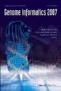 Genome Informatics 2007: Genome Informatics Series Vol. 19 - Proceedings of the 18th International Conference