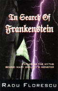 In Search Of Frankenstein Exploring The