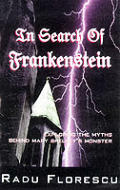 In Search Of Frankenstein Exploring The
