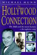 Hollywood connection the true story of organized crime in Hollywood