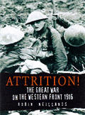 The Attrition: The Great War on the Western Front - 1916