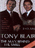 Tony Blair The Man Behind The Smile
