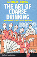 The Art of Coarse Drinking